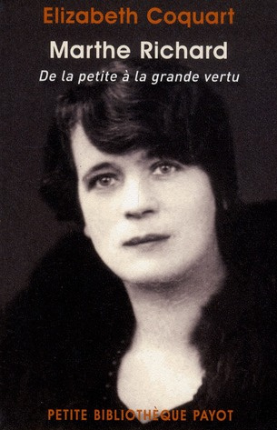 Marthe Richard. De la petite à la grande vertu