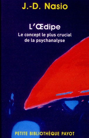 L'Oedipe. Le concept le plus crucial de la psychanalyse