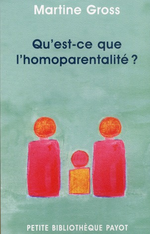 Qu'est-ce que l'homoparentalité ?