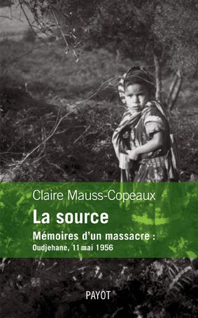 La source. Mémoires d'un message : Oudjehane, 11 mai 1956