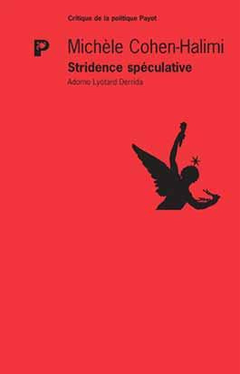 Stridence spéculative. Adorno Lyotard Derrida
