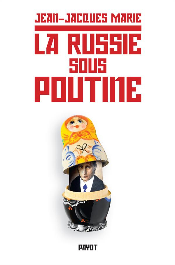 La Russie sous Poutine. Au pays des faux-semblants
