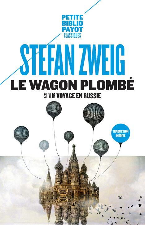 Le wagon plombé. Suivi de Voyage en Russie et de Sur Maxime Gorki