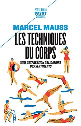 Les techniques du corps. Suivi de L'Expression obligatoire des sentiments