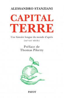 Capital Terre. Une histoire longue du monde d'après (XIIe-XXIe siècle)
