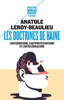 Les doctrines de haine. L'antisémitisme, l'antiprotestantisme et l'anticléricalisme