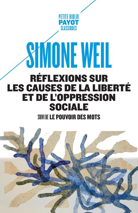 Réflexions sur les causes de la liberté et de l'oppression sociale. Suivi de Le pouvoir des mots