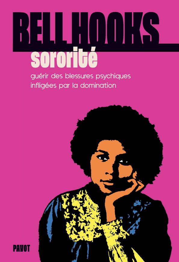 Sororité. Guérir des blessures psychiques infligées par la domination