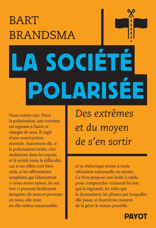 La société polarisée. Des extrêmes et du moyen d'en sortir