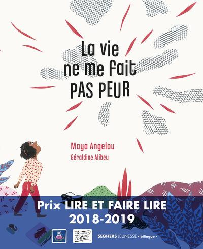 La vie ne me fait pas peur. Edition bilingue français-anglais