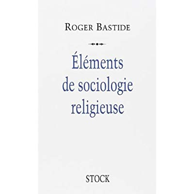 Eléments de sociologie religieuse