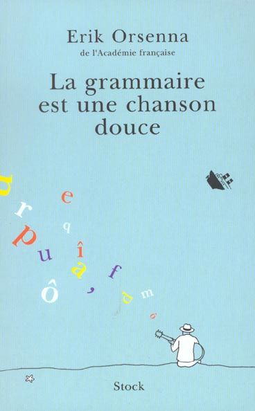 La grammaire est une chanson douce