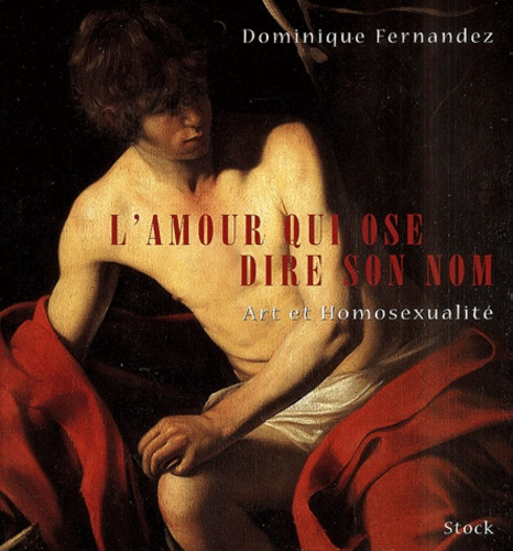 L'amour qui ose dire son nom. Art et homosexualité