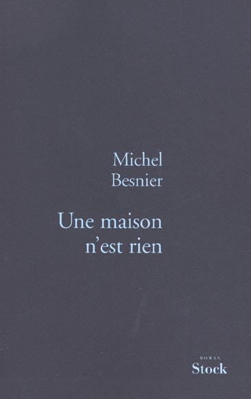 Une maison n'est rien