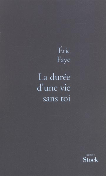La durée d'une vie sans toi