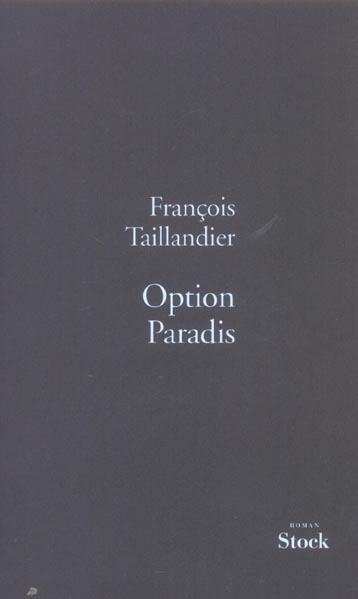 La Grande Intrigue Tome 1 : Option Paradis