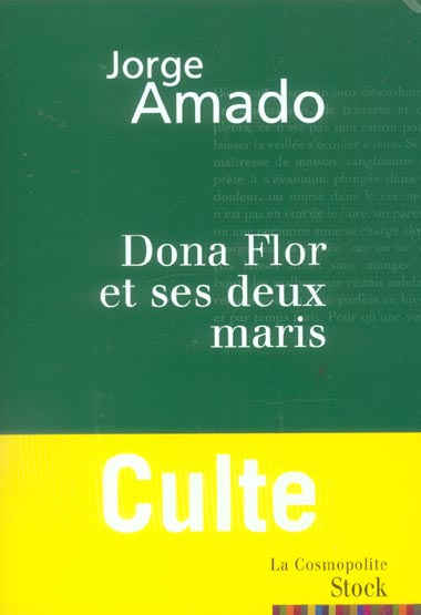 Dona Flor et ses deux maris. (Histoire morale, histoire d'amour)