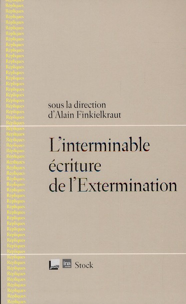 L'interminable écriture de l'Extermination