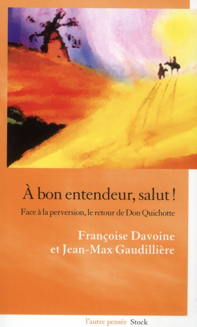 A bon entendeur, salut ! Face à la perversion, le retour de Don Quichotte