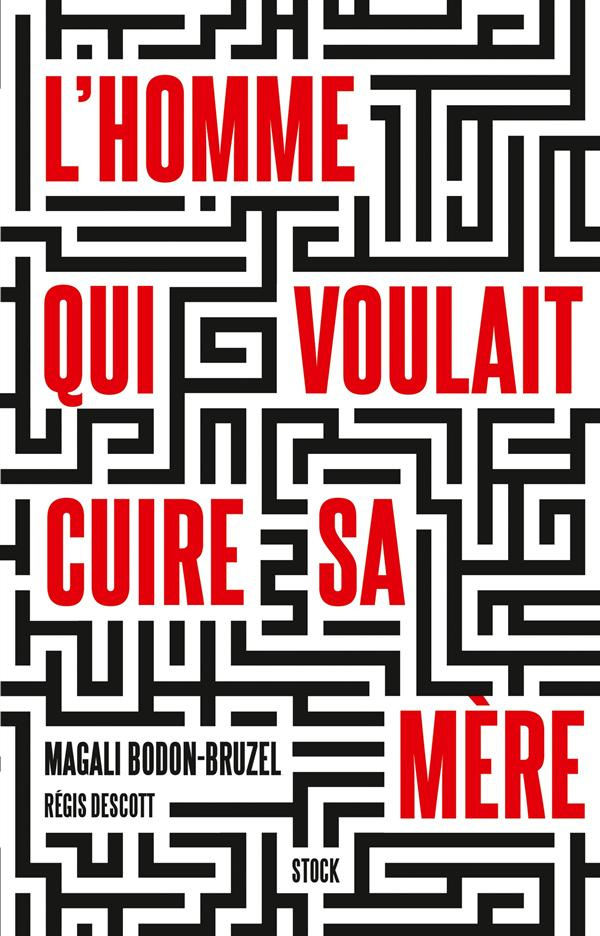 L'homme qui voulait cuire sa mère