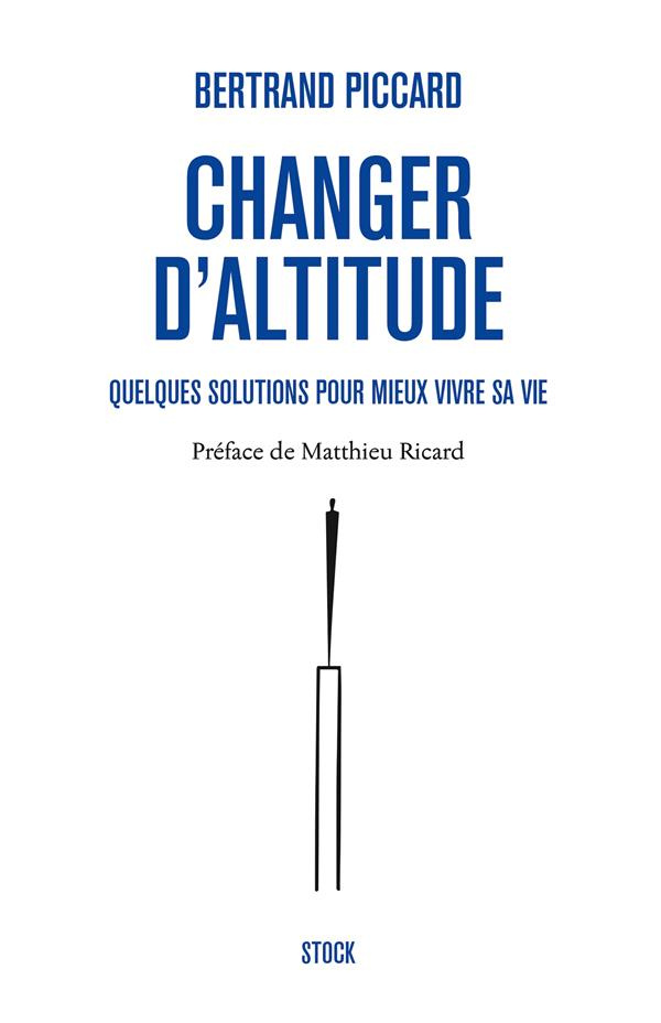 Changer d'altitude. Quelques solutions pour mieux vivre sa vie