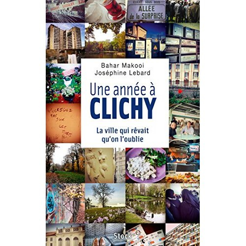 Une année à Clichy. La ville qui rêvait qu'on l'oublie