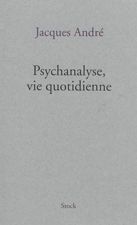 Psychanalyse, vie quotidienne