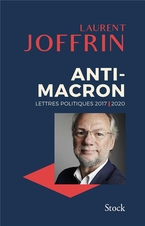 Anti-Macron. Lettres politiques 2017-2020