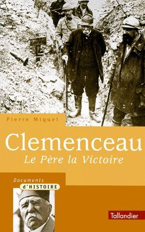 Clemenceau. Le père la Victoire