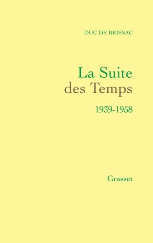 La suite des temps. 1939-1958