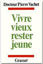 Vivre vieux, rester jeune