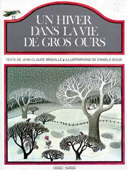 UN HIVER DANS LA VIE DE GROS OURS