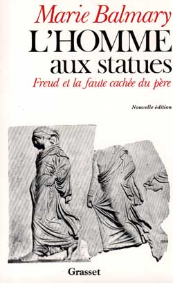 L'HOMME AUX STATUES. Freud et la faute cachée du père