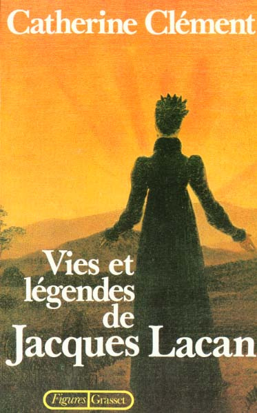 Vies et légendes de Jacques Lacan
