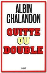 QUITTE OU DOUBLE