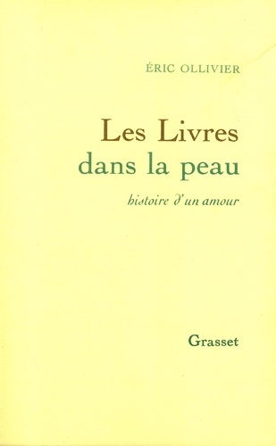 Les Livres dans la peau. Histoire d'un amour