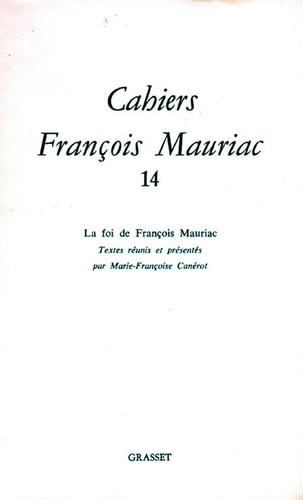 CAHIERS FRANCOIS MAURIAC. Tome 14