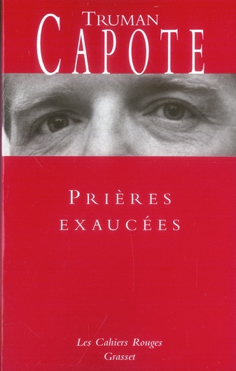 Prières exaucées. Suivi de lettres inédites de l'auteur à propos de Prières exaucées