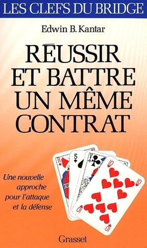 REUSSIR ET BATTRE UN MEME CONTRAT. Nouvelle approche pour l'attaque et la défense