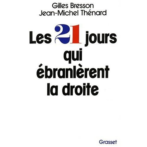 Les Vingt et un jours qui ébranlèrent la droite