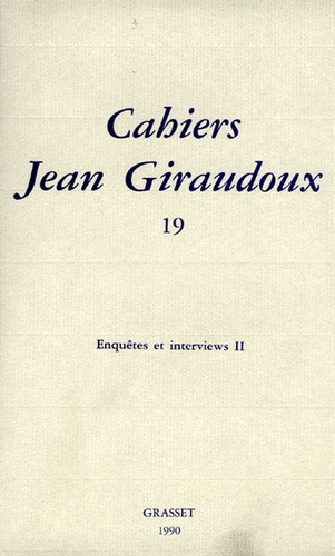 Cahiers Jean Giraudoux N° 19/1990 : Enquêtes et interviews 2