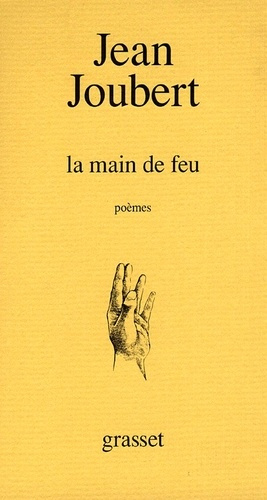 La main de feu. Poèmes