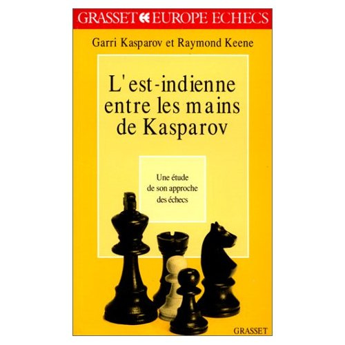 L'est-indienne entre les mains de Kasparov. Une étude de son approche des échecs