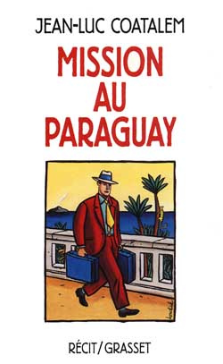 Mission au Paraguay. Récit de voyage en Amérique du Sud