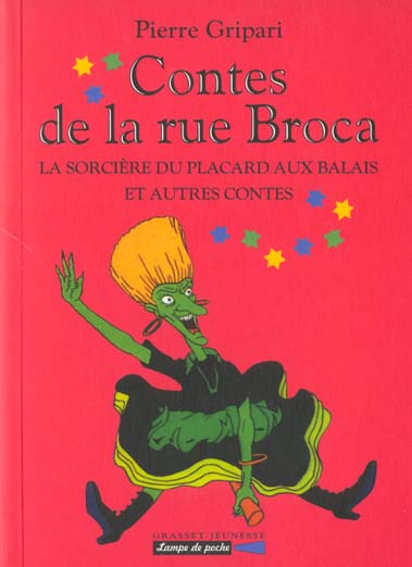 Contes de la rue Broca : La sorcière du placard aux balais et autres contes