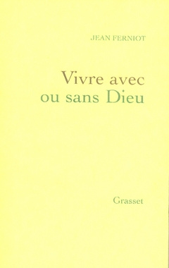 Vivre avec ou sans Dieu