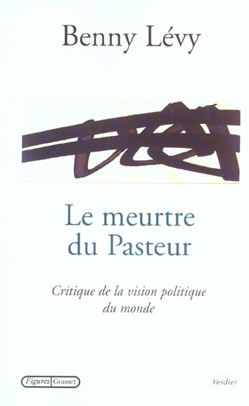 Le meurtre du Pasteur. Critique de la vision politique du monde