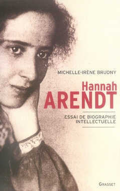 Hannah Arendt. Essai de biographie intellectuelle