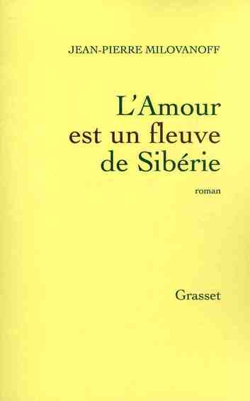 L'Amour est un fleuve de Sibérie