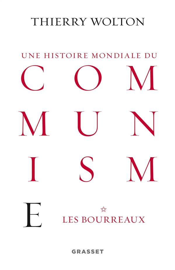 Un histoire mondiale du communisme : Essai d'investigation historique. Tome 1, D'une main de fer : L